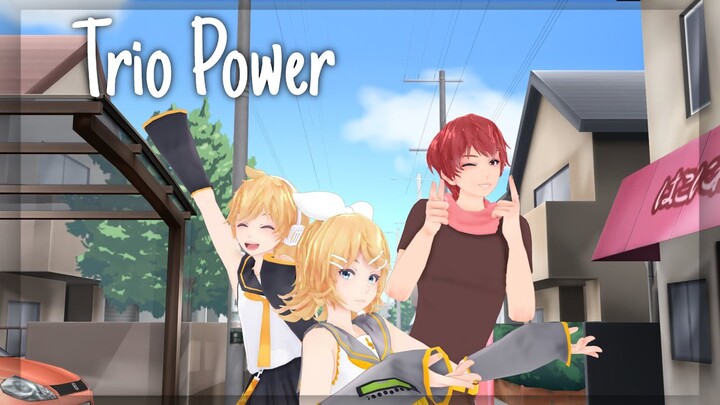 【MMD Vocaloid】Trio Power