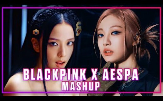 BLACKPINK x aespa - PINK VENOM x GIRLS | Mashup