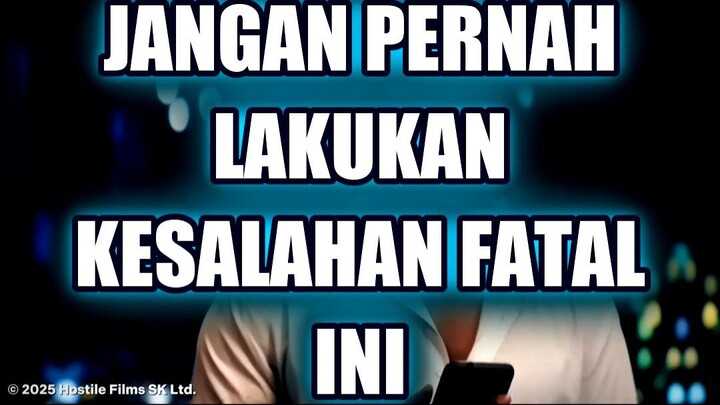 🔥 JANGAN PERNAH LAKUKAN KESALAHAN FATAL INI (2)