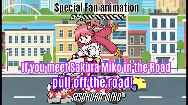 Jika kau melihat sakuramiko dijalan, lebih baik kau menepi