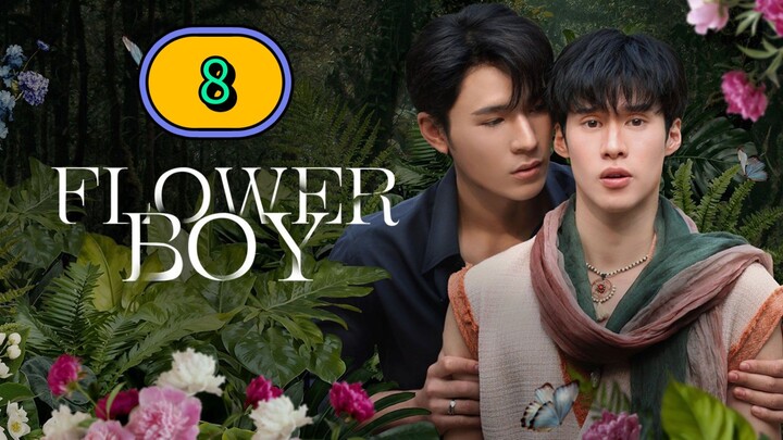 [SATURDAY] FLOWER BOY | EPISODE 8