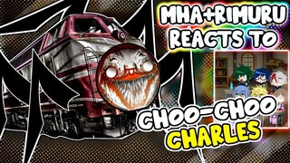 MHA/BNHA+Rimuru Reacts To "Choo-Choo Charles" FIRST ENCOUNTER || Gacha Club ||