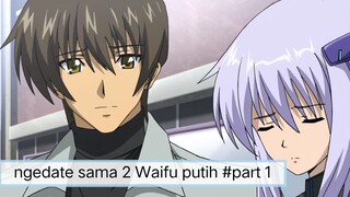 #KompetisiKreasiUnggahan2 , MC ngedate sama 2 Waifu putih ~part 1