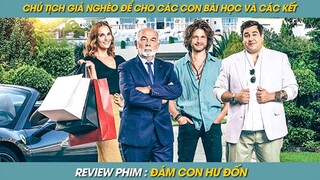 REVIEW PHIM ST | TÓM TẮT PHIM CHỦ TỊCH GIẢ NGHÈO ĐỂ CHO LŨ CON TRỜI ĐÁNH MỘT BÀI HỌC VÀ CÁI KẾT