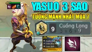 YASUO 3 SAO + 9 CUỒNG LONG - ĐẤNG TỐI CAO TƯỚNG MẠNH NHẤT ĐTCL MÙA 7