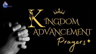 KINGDOM ADVANCEMENT PRAYERS  | WEDNESDAY 21ST JUNE 2023