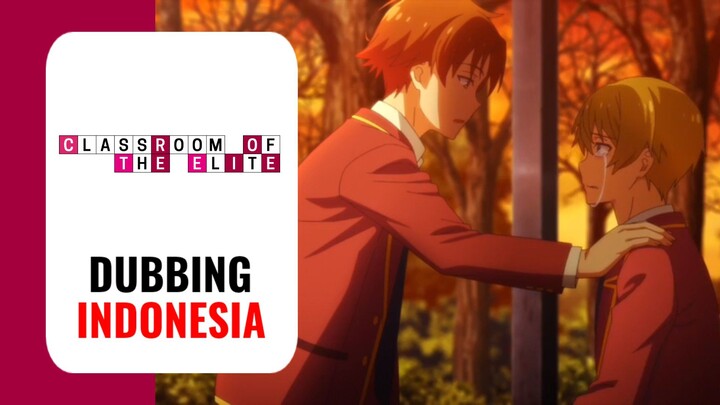 ‎【 DUB INDO 】 Ayanokouji Menyadarkan Hirata Dari Keterpurukan😭 || Classroom of the Elite III