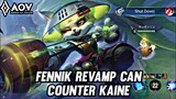 AOV : FENNIK REVAMP GAMEPLAY | CAN COUNTER KAINE - ARENA OF VALOR LIÊNQUÂNMOBILE ROV COT