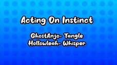 Acting On Instinct by Pixelrush