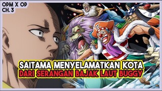 (OPM X OP ch.3) Saitama Melawan BAJAK LAUT BADUT!!! Buggy dkk Dibuat Kalang Kabut!!