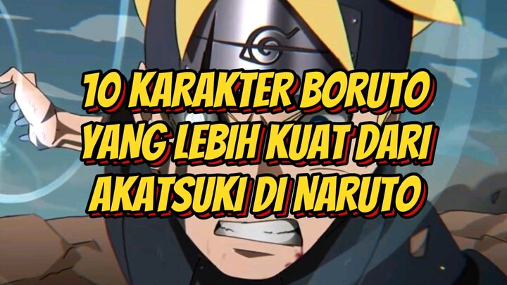 Inilah 10 Karakter Boruto yang Lebih Kuat dari Akatsuki di Naruto