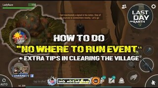 HOW TO DO "NO WHERE TO RUN EVENT" + EXTRA TIPS IN CLEARING INFECTED VILLAGE