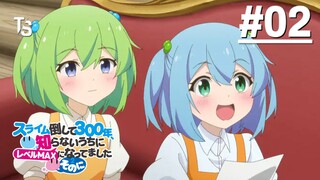 Diệt slime suốt 300 năm, tôi level MAX lúc nào chẳng hay S2 - Tập 02 (Vietsub)【Toàn Senpaiアニメ】