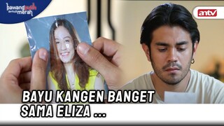 Bayu: Akhirnya Cinta Kita Hanya Tinggal Kenangan | Bawang Putih Berkulit Merah ANTV Eps 96 (10/10)