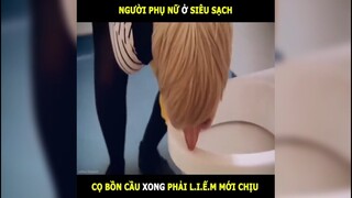 Người phụ nữ ở siêu sạch, cọ bồn cầu xong phải L.i.ếm mới chịu