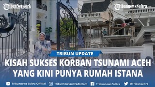 Kisah Sukses Shella Saukia, Korban Tsunami Aceh yang Kini Punya Rumah Istana, Intip 5 Pabrik Cuannya
