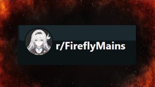 The Firefly Mains Subreddit Right Now: