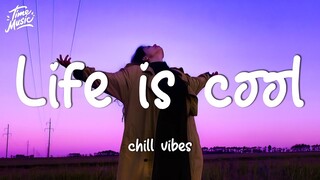 Life is cool - Morning songs playlist that is actually good for study, working, relax