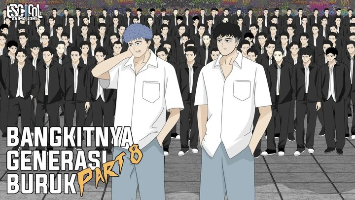 BANGKITNYA GENERASI BURUK PART 8 - ANIMASI SEKOLAH - DRAMA ANIMASI SEKOLAH