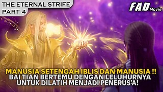 DILATIH OLEH LELUHURNYA SENDIRI, DEMI MEWARISKAN SELURUH KEKUATANYA - ALUR THE ETERNAL STRIFE PART 4