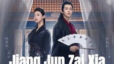 EP.11 JIANG JUN ZAI XIA ENG-SUB