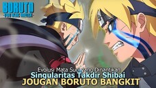 JOUGAN AWAKENING! Rahasia Shibai diungkap SINGULARITAS TAKDIR - Boruto Two Blue Vortex