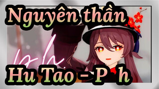 [Nguyên thần /MMD/Đăng lại] Hu Tao - P.h.