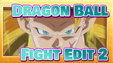 Dragon Ball| Fight Edit 2