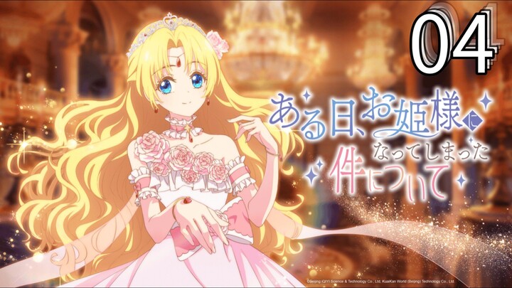 EP-04||Who Made Me a Princess||ENG SUB