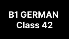 B1 GERMAN Class 42 topic (Aktive voice or passive voice)