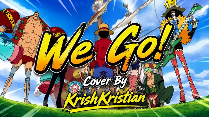 [ Opening One Piece ] | We Go! | Cover | KrishKristian
