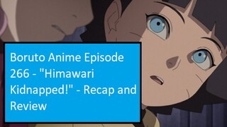 Boruto Anime Episode 266 - "Himawari Kidnapped!" - Recap and Review