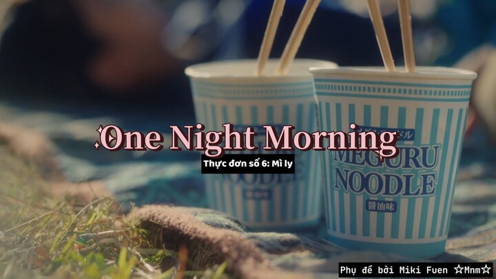 [Vietsub] One Night Morning tập 6