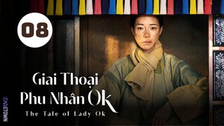 Tập 8| Giai Thoại Phu Nhân Ok - The Tale of Lady Ok (Choo Young Woo, Im Ji Yeon, Kim Jae Won,...).