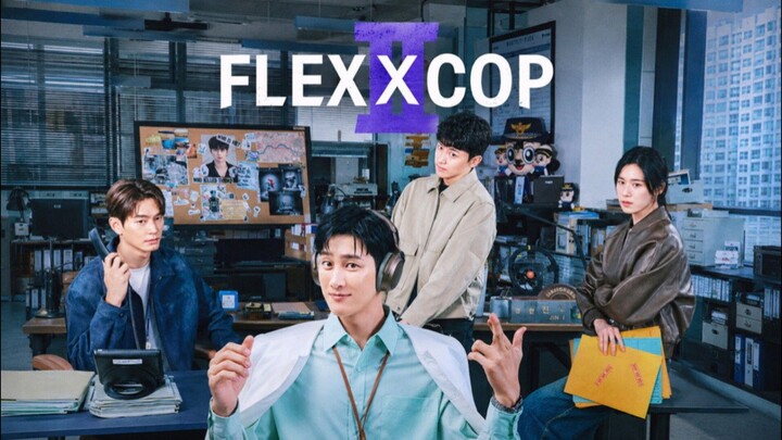 Flex X Cop 2 : Episode 1 EngSub