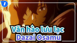 [Văn hào lưu lạc] Dazai Osamu| Cười với nước mắt_1