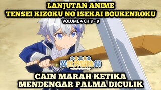 CAIN BERTINDAK ATAS PENCULIKAN SI PALMA | Tensei Kizoku No Isekai Boukenroku - Novel