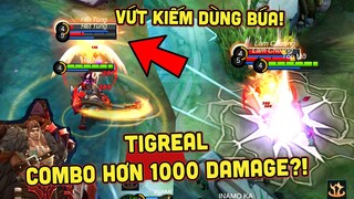 MLBB | TIGREAL MỚI: VỨT KIẾM LẤY BÚA XÀI VÀ COMBO HƠN 1000 SÁT THƯƠNG ĐẦU GAME?! | Tốp Mỡ Gaming