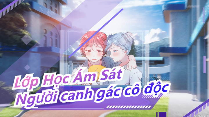 [Lớp Học Ám Sát MAD] Người canh gác cô độc (Yandere?)/Đã chỉnh sửa phụ đề & màn hình