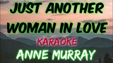 JUST ANOTHER WOMAN IN LOVE - ANNE MURRAY (KARAOKE VERSION)