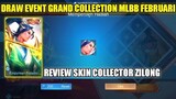 DRAW EVENT GRAND COLLECTION MLBB FEBRUARI 2022!! REVIEW SKIN ZILONG COLLECTOR - Mobile Legends