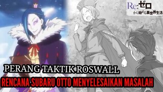 Spoiler Rezero Season2 Part7 Perang Taktik Roswal Rencana Subaru Otto Menyelesaikan Masalah @Rezero