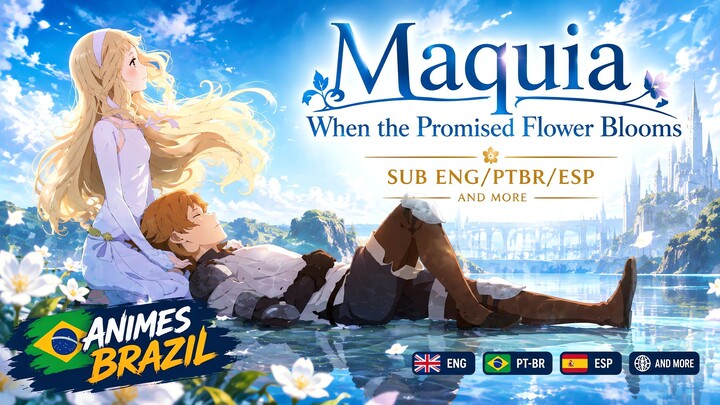 Maquia: When the Promised Flower Blooms – Multi-Subs