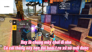 Lửa chùa Đồ đáng ghét của em 4 #Freefire