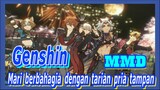 [Genshin, MMD] Mari berbahagia dengan tarian pria tampan!