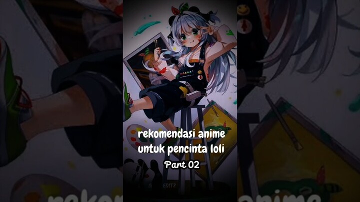 Part 2nya nih, ada yang belum di tonton? #rekomendasianime #animefyp #animeloli