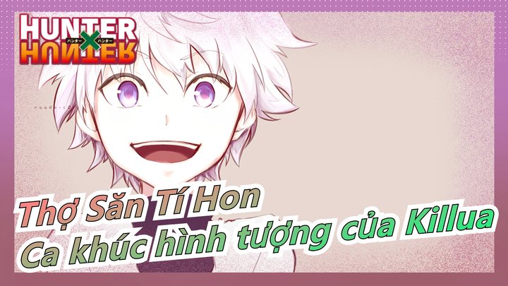 [Thợ Săn Tí Hon/MAD] Ca khúc hình tượng của Killua - 'Tell Me'