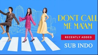 DON'T CALL ME MAAM EP06 SUB INDO