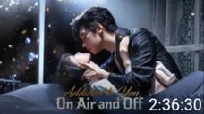 Addicted To You On Air and Off_Full (Eng_Sub)