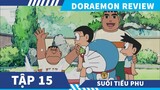 Review Phim Doraemon Tập 15  , Kẻ Khủng Bố   , Suối tiêu phu   , Dorarmon và  Nobita